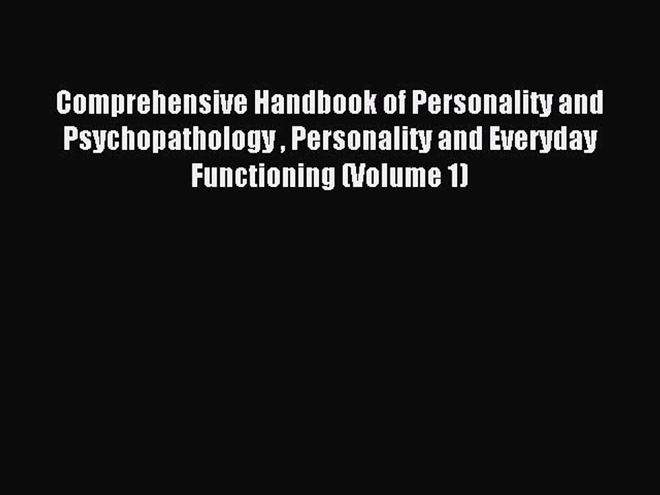 Read Comprehensive Handbook of Personality and Psychopathology  Personality and Everyday Functioning