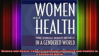 READ book  Women and Health Power Technology Inequality and Conflict in a Gendered World Full EBook
