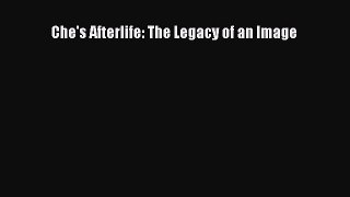 Read Books Che's Afterlife: The Legacy of an Image PDF Online