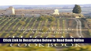 Download Stephanie Alexander And Maggie Beers Tuscan Cookbook: Recipes And Reminiscenes From Their