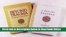 Read Beyond Trauma Workbooks and Facilitators Guide: A Healing Journey for Women  Ebook Online