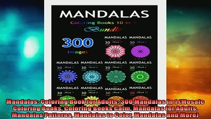 READ book  Mandalas Coloring Book for Adults 300 Mandalas in 1 Mosaic Coloring Books Coloring  DOWNLOAD ONLINE