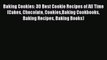 [PDF] Baking Cookies: 30 Best Cookie Recipes of All Time (Cakes Chocolate CookiesBaking Cookbooks