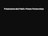 [PDF] Privatization And Public-Private Partnerships Read Full Ebook