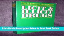 Read Licit and Illicit Drugs; The Consumers Union Report on Narcotics, Stimulants, Depressants,