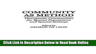 Read Community As Method: Therapeutic Communities for Special Populations and Special Settings