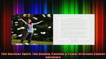 DOWNLOAD FREE Ebooks  The Survivor Spirit The Beauty Passion  Power of Breast Cancer Survivors Full EBook