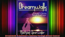 READ book  Dreamwalk A Survivors Journey Through Breast Cancer Full Free