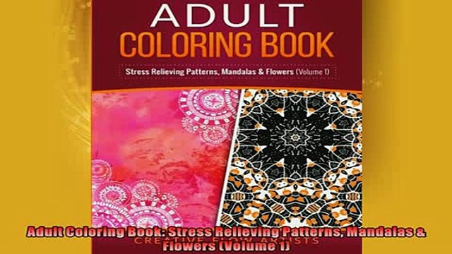Free PDF Downlaod Adult Coloring Book Stress Relieving Patterns Mandalas Flowers Volume 1 BOOK ONLINE