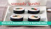 Download Simply Sushi: Easy Recipes for Making Delicious Sushi Rolls at Home  Ebook Online