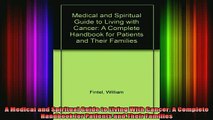 READ book  A Medical and Spiritual Guide to Living With Cancer A Complete Handbook for Patients and Full Free