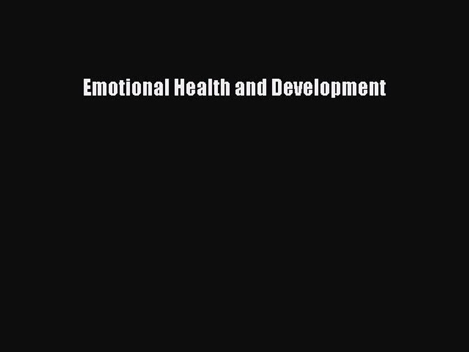 Read Emotional Health and Development Ebook Free
