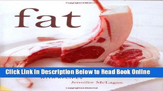 Read Fat: An Appreciation of a Misunderstood Ingredient with Recipes  Ebook Free