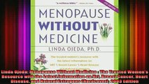 READ FREE FULL EBOOK DOWNLOAD  Linda Ojeda Menopause Without Medicine  The Trusted Womens Resource with the Latest Full EBook
