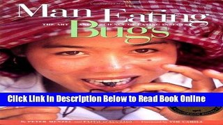 Read Man Eating Bugs: The Art and Science of Eating Insects  Ebook Free