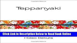 Read Teppanyaki: Modern and Traditional Japanese Cuisine (Silk)  PDF Free