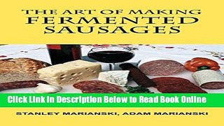 Read The Art of Making Fermented Sausages  Ebook Free