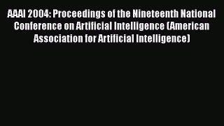 [PDF] AAAI 2004: Proceedings of the Nineteenth National Conference on Artificial Intelligence
