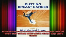READ FREE FULL EBOOK DOWNLOAD  Busting Breast Cancer Volume 1 Birth Control Drugs Learn the Terrible Truth Busting Full Ebook Online Free