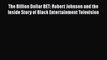 [PDF] The Billion Dollar BET: Robert Johnson and the Inside Story of Black Entertainment Television