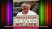 DOWNLOAD FREE Ebooks  Breast Cancer Saved My Life The Wisdom of 12 Years of Survivorship Full Free