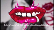 Red lips Ov Fire and the Void - GTA ft. Sam Bruno vs Behemoth (mashup by Vdj Giannis Avg.)HD