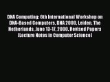 [PDF] DNA Computing: 6th International Workshop on DNA-Based Computers DNA 2000 Leiden The