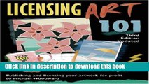 Read Licensing Art 101, Third Edition Updated: Publishing and Licensing Your Artwork for Profit