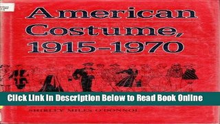Read American Costume, 1915-1970: A Source Book for the Stage Costumer  Ebook Free