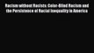 Read Books Racism without Racists: Color-Blind Racism and the Persistence of Racial Inequality