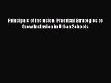 [PDF] Principals of Inclusion: Practical Strategies to Grow Inclusion in Urban Schools  Full