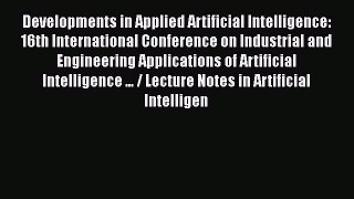 [PDF] Developments in Applied Artificial Intelligence: 16th International Conference on Industrial