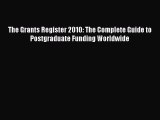 [Online PDF] The Grants Register 2010: The Complete Guide to Postgraduate Funding Worldwide