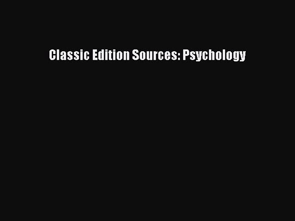 Download Classic Edition Sources: Psychology Ebook Free