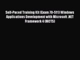 Read Self-Paced Training Kit (Exam 70-511) Windows Applications Development with Microsoft
