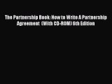 Read Book The Partnership Book: How to Write A Partnership Agreement  (With CD-ROM) 6th Edition