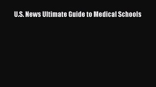 [Online PDF] U.S. News Ultimate Guide to Medical Schools  Full EBook