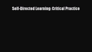 [PDF] Self-Directed Learning: Critical Practice  Full EBook