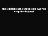 Download Adobe Photoshop CS5: Comprehensive (SAM 2010 Compatible Products) Ebook Online