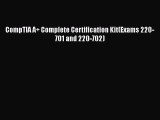 Read CompTIA A  Complete Certification Kit(Exams 220-701 and 220-702) Ebook Free