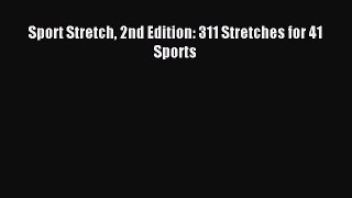 [Download] Sport Stretch 2nd Edition: 311 Stretches for 41 Sports PDF Online