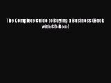 Read Book The Complete Guide to Buying a Business (Book with CD-Rom) E-Book Free