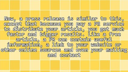 The Power of Press Releases - Why They Work and How to Make Them Work for You