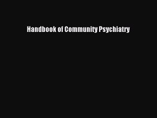 Read Handbook of Community Psychiatry Ebook Free