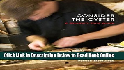 Read Consider the Oyster: A Shucker s Field Guide  Ebook Free