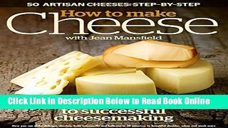 Download How to Make Cheese: Learn the Secrets to Successful Cheesemaking  Ebook Free