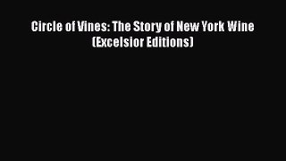 Read Books Circle of Vines: The Story of New York Wine (Excelsior Editions) ebook textbooks