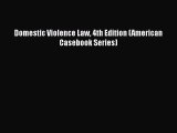 Download Book Domestic Violence Law 4th Edition (American Casebook Series) ebook textbooks