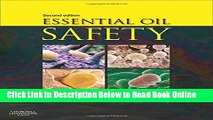 Read Essential Oil Safety: A Guide for Health Care Professionals-, 2e  PDF Online