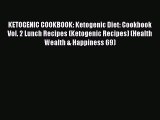 Read KETOGENIC COOKBOOK: Ketogenic Diet: Cookbook Vol. 2 Lunch Recipes (Ketogenic Recipes)